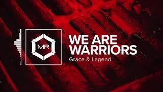 Grace & Legend - We Are Warriors [HD]