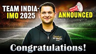 Team INDIA IMO 2025 ANNOUNCED | Lets Congratulate them! | Math Olympiad
