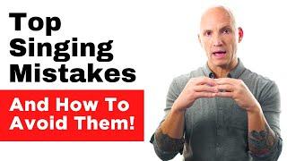 Top Singing Mistakes [And How To Avoid Them] Part 1