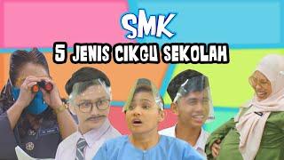 5 Jenis Cikgu Sekolah | SMK Musim 2