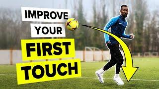 Let’s improve your first touch…