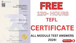 FREE 120 HOURS TEFL CERTIFICATE 2024 WITH ANSWERS | Teach English online