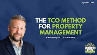 The TCO Method For Property Management | Highlights Andy McQuade