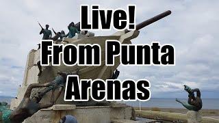 Live from Punta Arenas