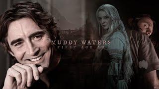 MUDDY WATERS | first age au