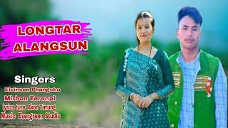 LONGTAR ALANGSUN # Singers " Elvinson  ft Mirbon. New Karbi Official Song