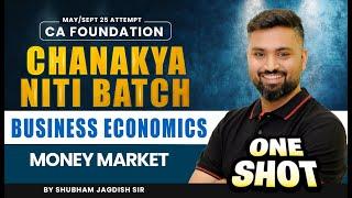 Money Market  One Shot | CA Foundation Business Economics | Vishwas CA |  Shubham Jagdish Sir 