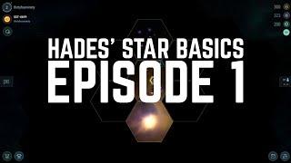 Hades' Star // Basics: Episode 1