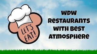 Walt Disney World restaurants series - best atmosphere & theming - episode 1