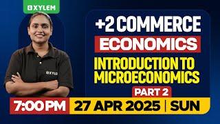 Plus Two Commerce - Economics | Introduction To Microeconomics  - Part 2 | Xylem Plus Two Commerce