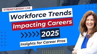 Workforce Trends Impacting Careers in 2025