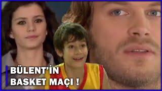 Bülent'in Basket Maçı! - Aşk-ı Memnu 30.Bölüm