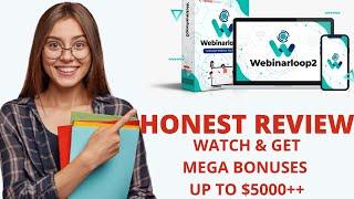 Webinarloop 2 Review Demo Video ( Watch and Get Mega Bonuses $5000++)