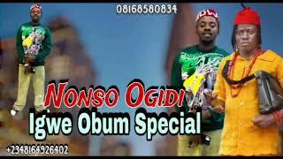 Prince Nonso Ogidi - Igwe Obum Special