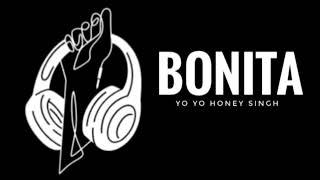 BONITA:- (slowly and reverb) ||Yo-yo honey Singh come back song|| Ayush Kushwah||