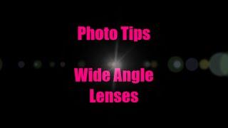 Photo Tips: Using Wide Angle Lenses