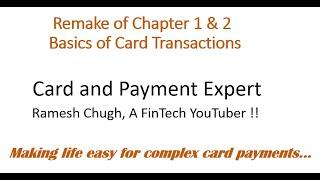 How Credit Card, Debit Cards or Cards Transaction work behind the scenes - Remake of Chapter 1 & 2