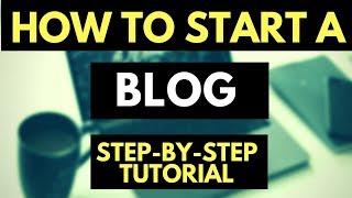 How To Start a Blog 2018 With Wordpress (Step by Step for Beginners)