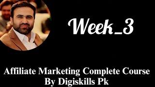 Affiliate Marketing Full Course By Tanveer Nandla Digiskills Courses PK Week-3 #affiliatemarketing