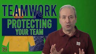 Teamwork: Protecting Your Team