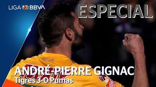 Especial Triplete André-Pierre Gignac | Tigres vs Pumas | Liga BBVA MX