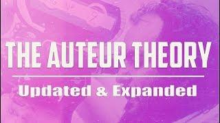 The Auteur Theory - Updated & Expanded