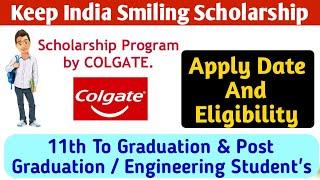 Keep India Smiling Foundation Scholarship's | Colgate Scholarship  2021-22 | Graduate Student Apply