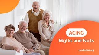 Aging Myths and Facts