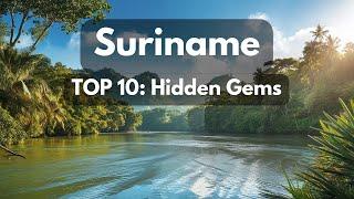 Top 10: SURINAME | Hidden Gems & Cultural Experiences Travel Guide