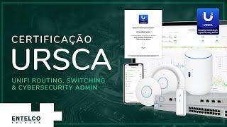 UniFi Routing, Switching & Cybersecurity Admin - URSCA a nova Certificação Ubiquiti