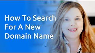 How To Search For A New Domain Name