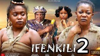 IFENKILI Part 2 - EVE ESIN, UGEZU J UGEZU, MUNA VIVIAN, UGONWANYI ONEBUNNE