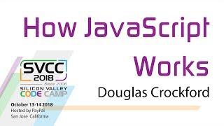 How JavaScript Works at Silicon Valley Code Camp 2018