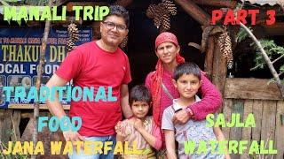 Jana Waterfall | Jana Village | Traditional Food | Sajla Waterfall | Manali Tourist Places | Part 3