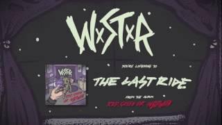 WSTR - The Last Ride