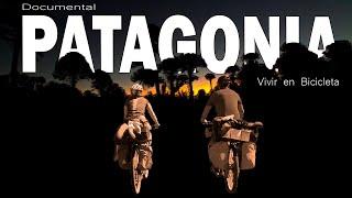  [DOCUMENTAL] PATAGONIA - Vivir en BICICLETA