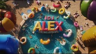 DJ Alex - Summer Dance Chill and Enjoy Set | Ritmos Relajados y Bailables para el Verano