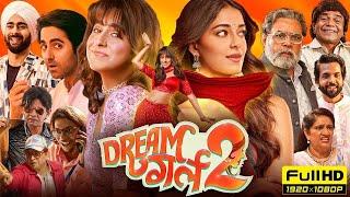 Dream Girl 2 Full Movie 2024   Ayushman Khurana, Ananya Pandey   Paresh Rawal, Rajpal Y