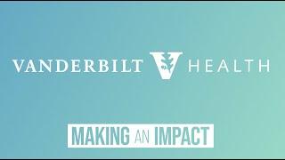 Making an Impact through Vanderbilt Health