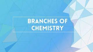 Branches of Chemistry