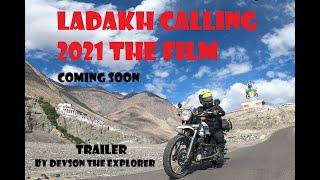 #devsontheexplorer #ladakh2021 LADAKH CALLING 2021 FILM BY DEVSON THE EXPLORER TRAILER
