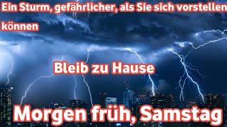 Maximale Warnung: Ein sehr schwerer Sturm wird diese Gebiete in wenigen Stunden treffen