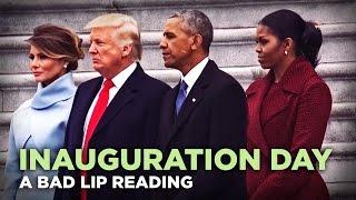 "INAUGURATION DAY" — A Bad Lip Reading of Donald Trump's Inauguration