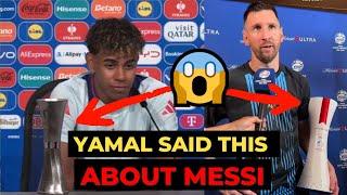 Lamine Yamal said this about Messi