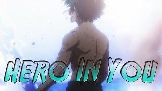 My Hero Academia「AMV」- There's A Hero In You