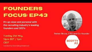 Founders Focus - Ep43 - Reiner Bruns, CTO, Scotty AI