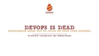 DrupalDevDays - DevOps is dead - Intro