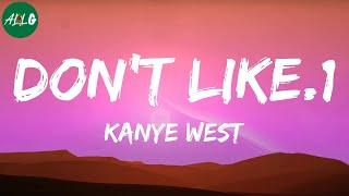 Kanye West - Don't Like.1