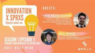 Innovation X SPRXS Podcast: S1E1 | Student Entrepreneurs from University of Exeter