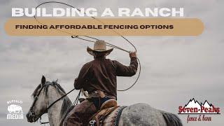 Building a ranch from scratch | Affordable Fencing